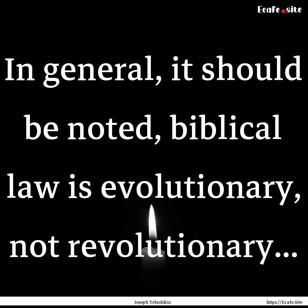 In general, it should be noted, biblical.... : Quote by Joseph Telushkin