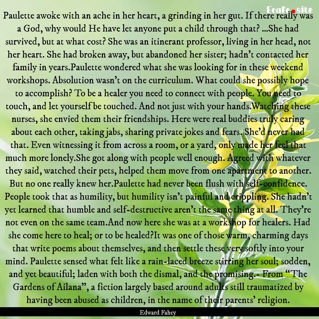 Paulette awoke with an ache in her heart,.... : Quote by Edward Fahey