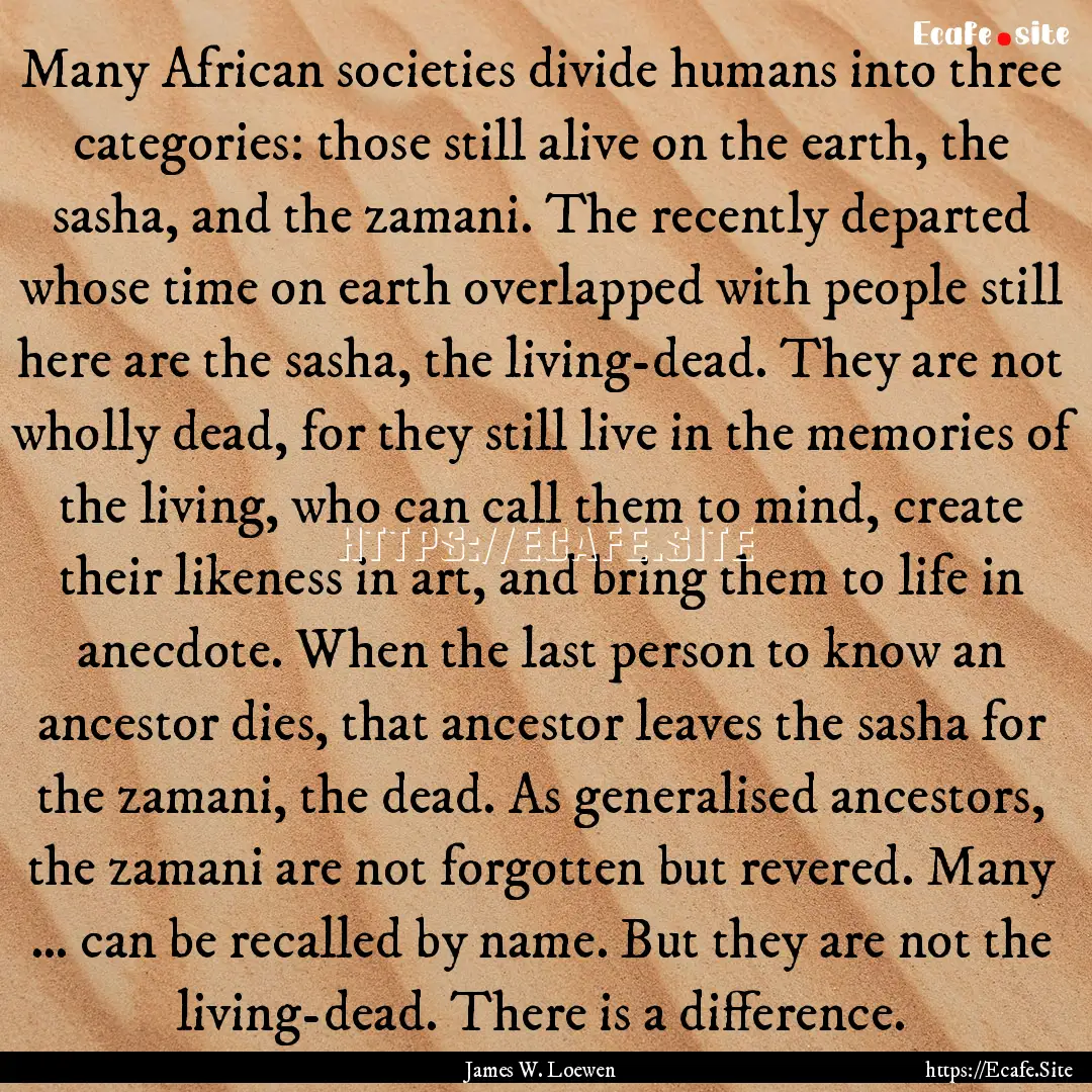 Many African societies divide humans into.... : Quote by James W. Loewen