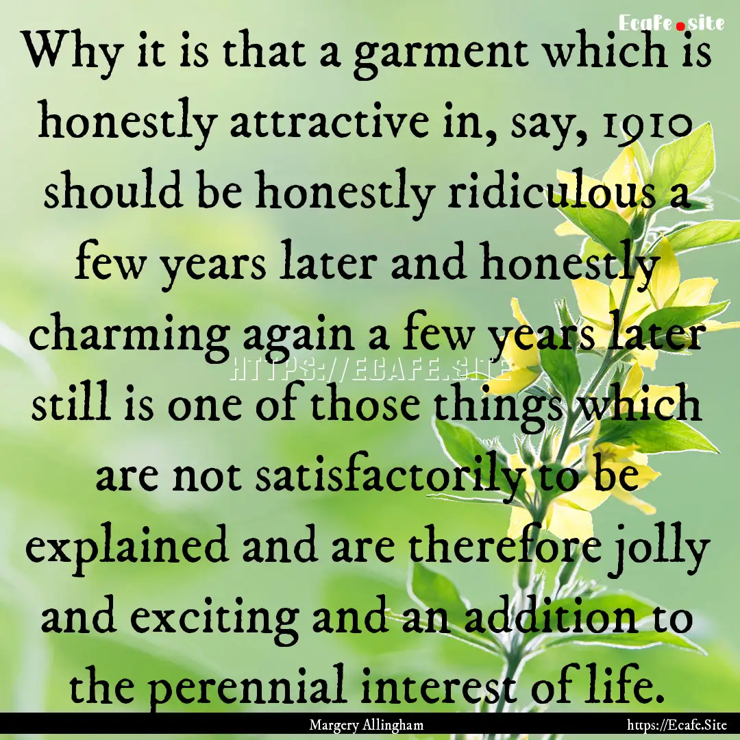 Why it is that a garment which is honestly.... : Quote by Margery Allingham