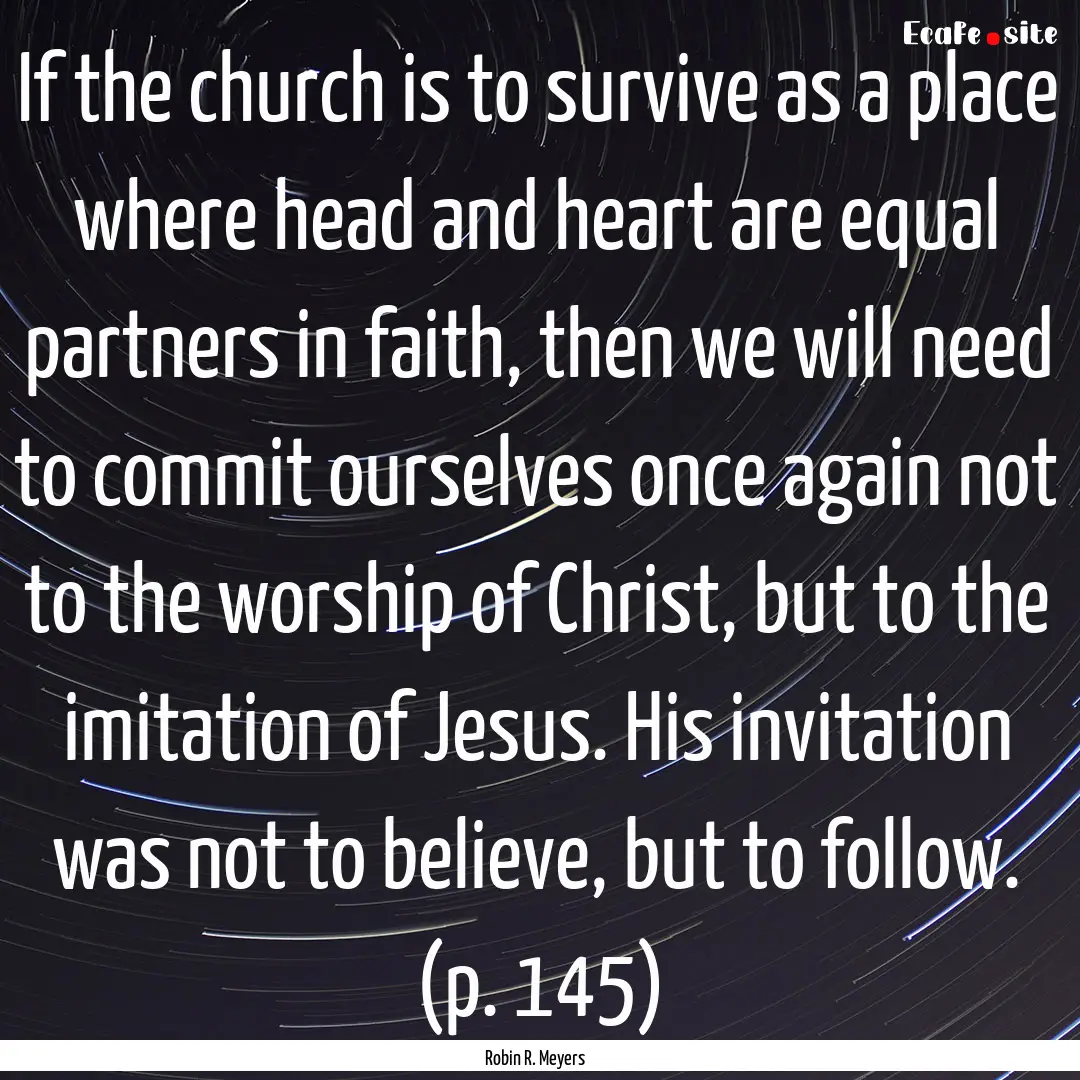 If the church is to survive as a place where.... : Quote by Robin R. Meyers