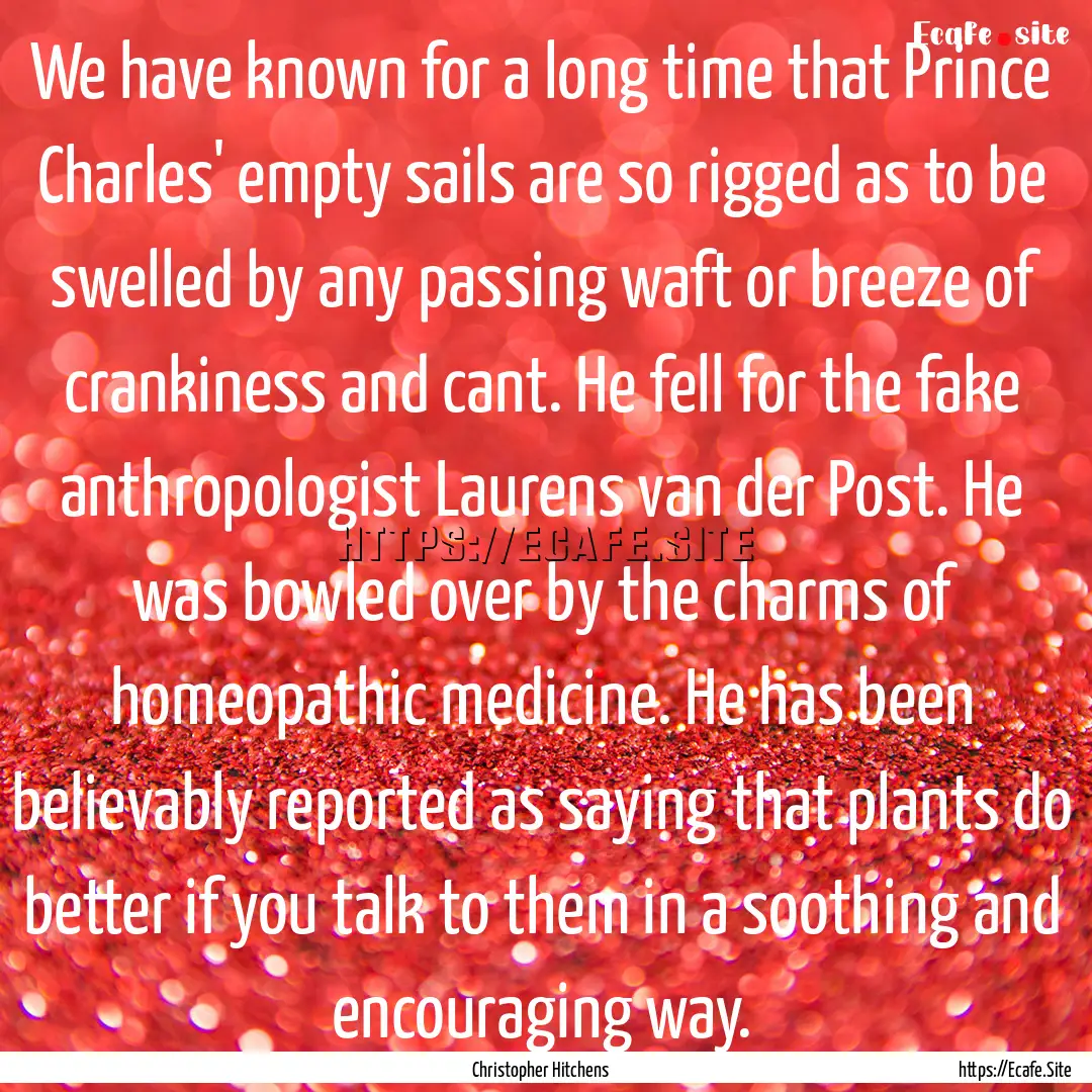 We have known for a long time that Prince.... : Quote by Christopher Hitchens