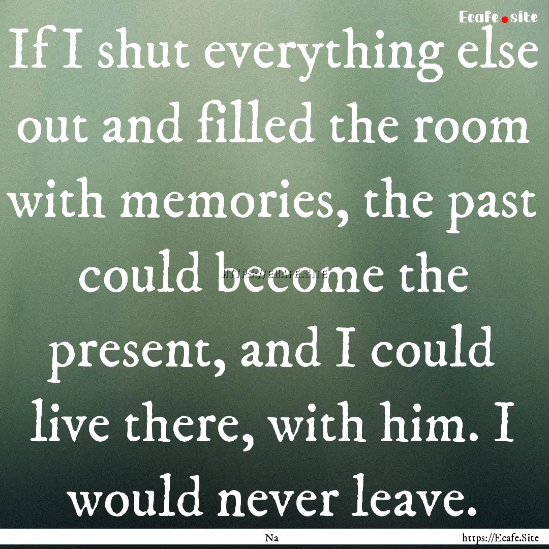 If I shut everything else out and filled.... : Quote by Na