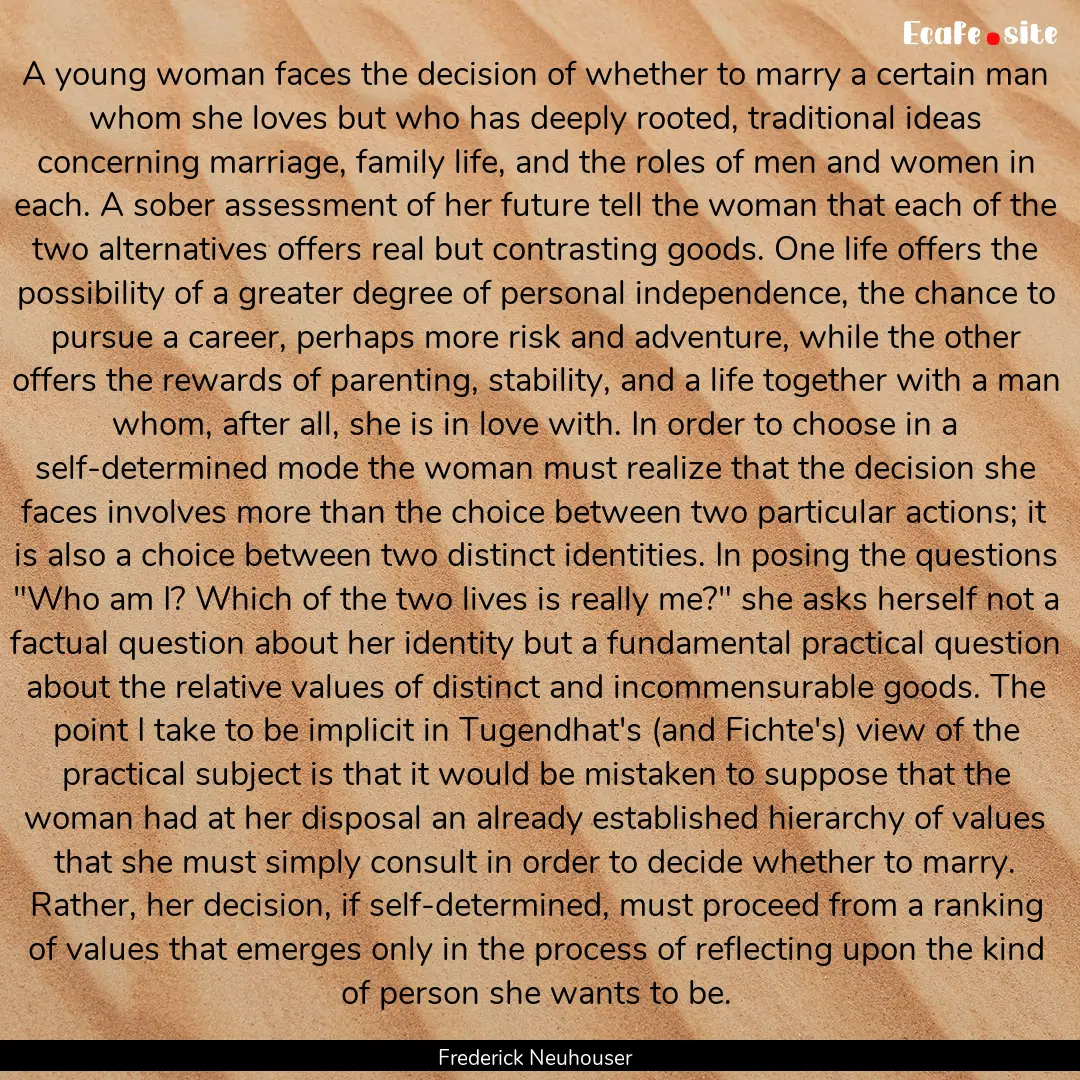 A young woman faces the decision of whether.... : Quote by Frederick Neuhouser