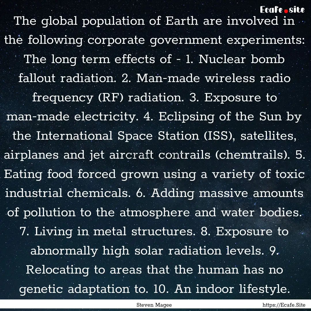 The global population of Earth are involved.... : Quote by Steven Magee