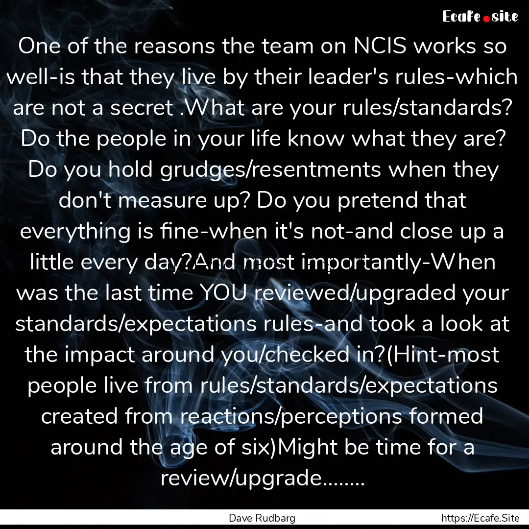 One of the reasons the team on NCIS works.... : Quote by Dave Rudbarg