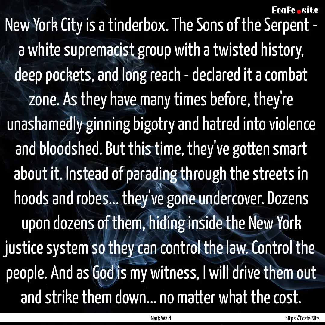 New York City is a tinderbox. The Sons of.... : Quote by Mark Waid