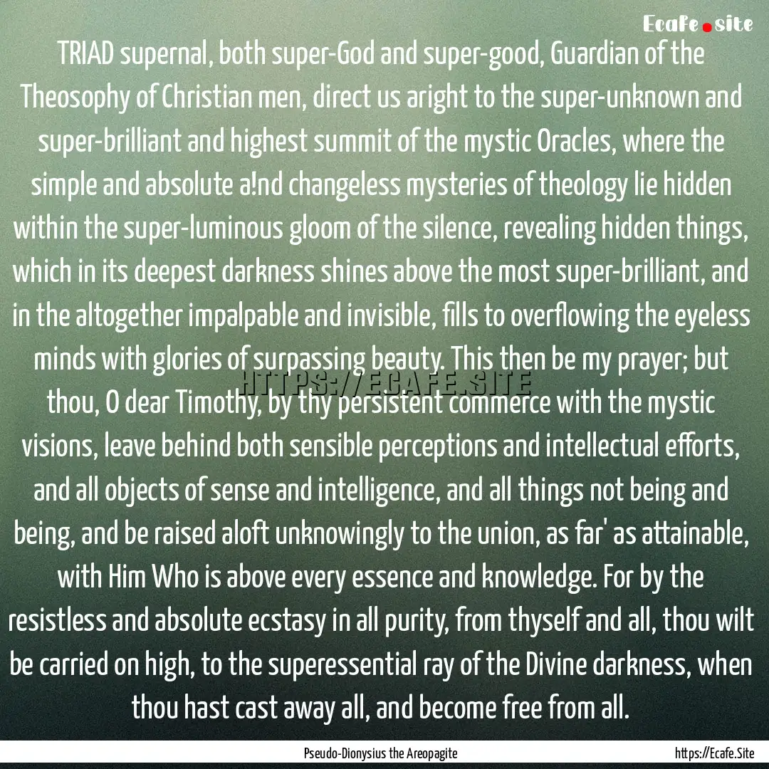 TRIAD supernal, both super-God and super-good,.... : Quote by Pseudo-Dionysius the Areopagite