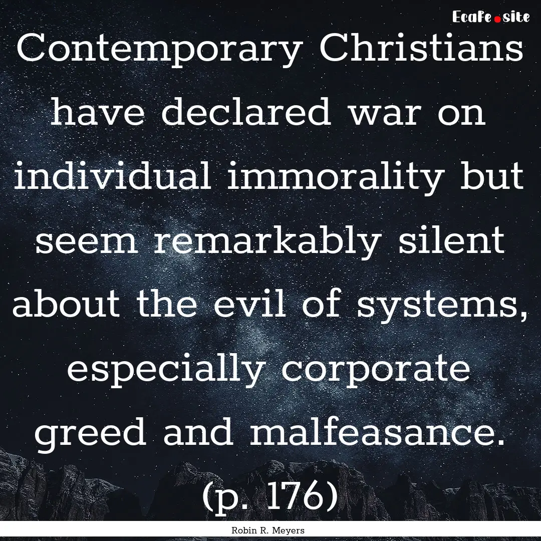 Contemporary Christians have declared war.... : Quote by Robin R. Meyers