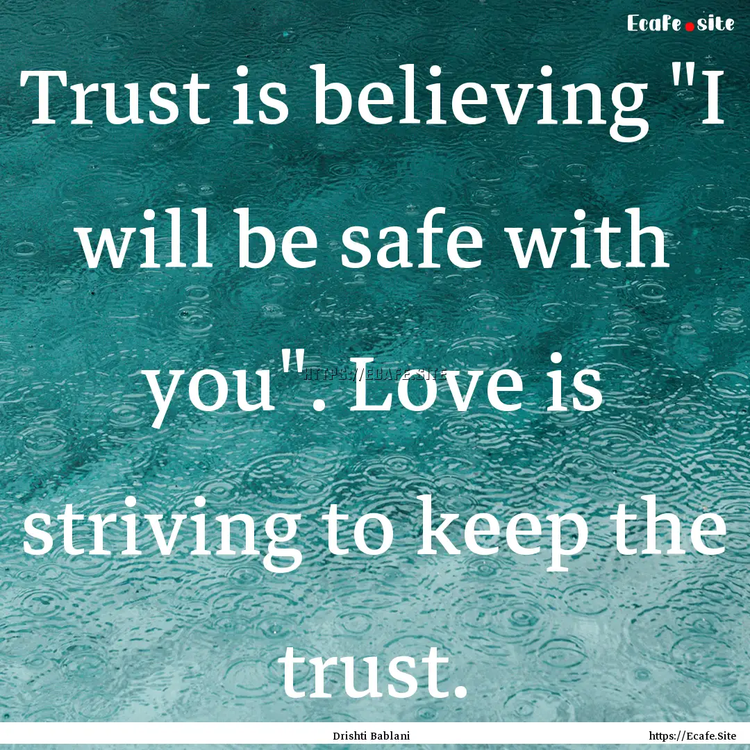 Trust is believing 