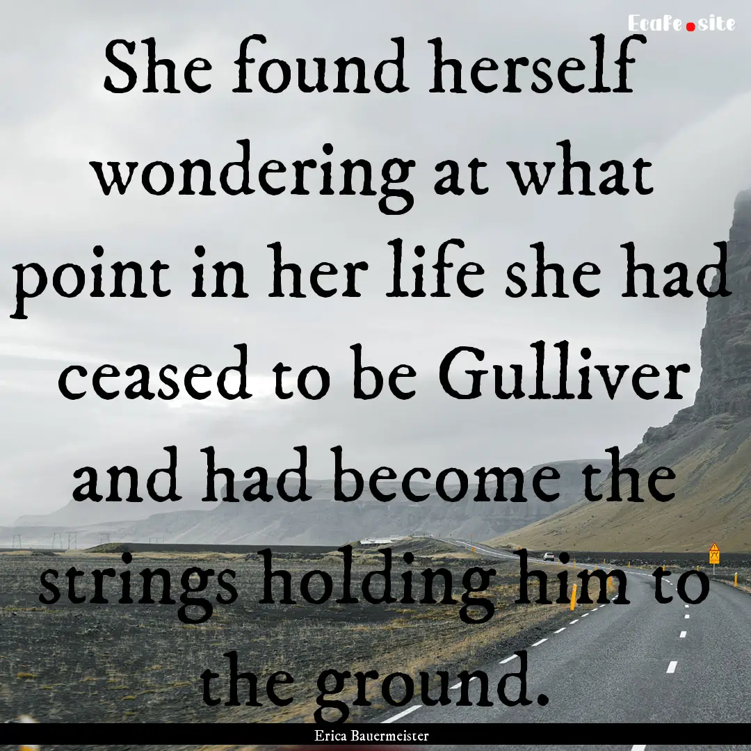 She found herself wondering at what point.... : Quote by Erica Bauermeister