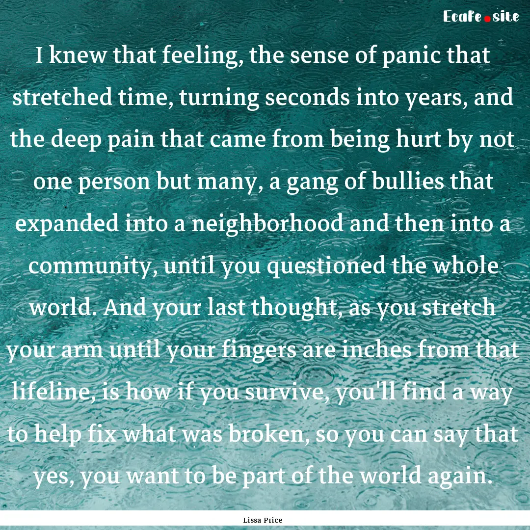 I knew that feeling, the sense of panic that.... : Quote by Lissa Price