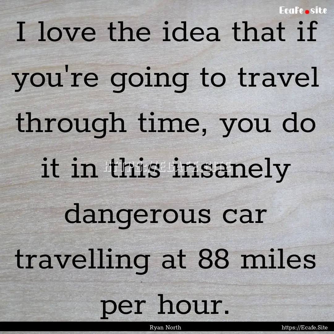 I love the idea that if you're going to travel.... : Quote by Ryan North