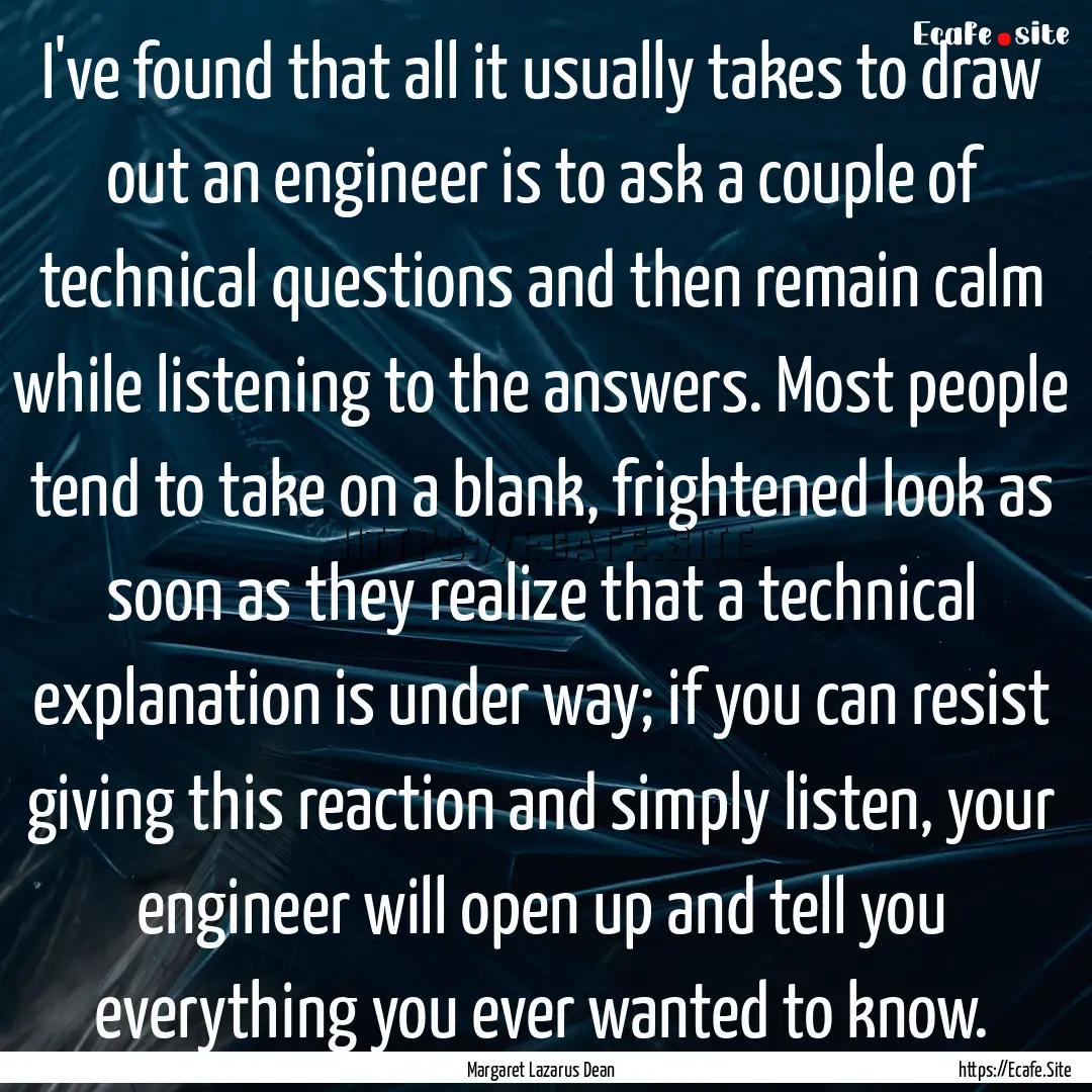 I've found that all it usually takes to draw.... : Quote by Margaret Lazarus Dean