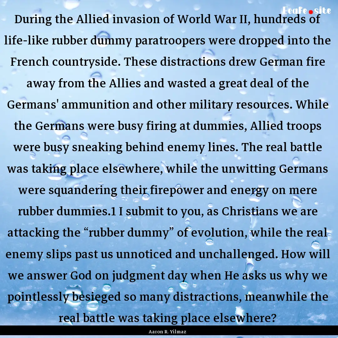 During the Allied invasion of World War II,.... : Quote by Aaron R. Yilmaz