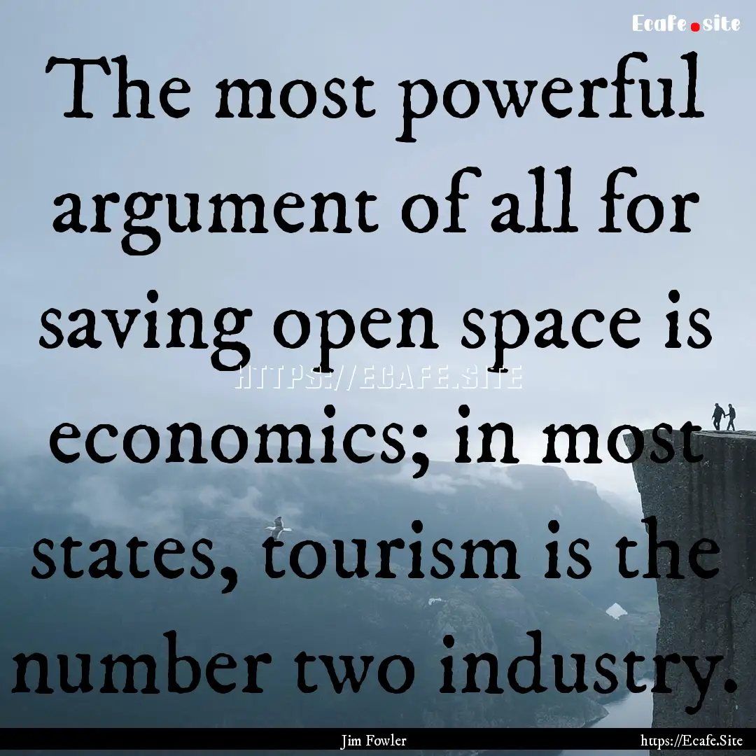 The most powerful argument of all for saving.... : Quote by Jim Fowler