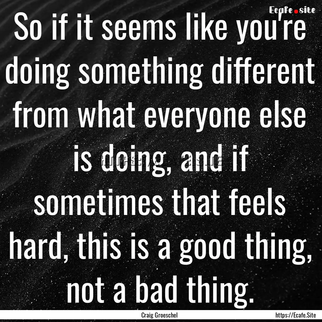 So if it seems like you're doing something.... : Quote by Craig Groeschel