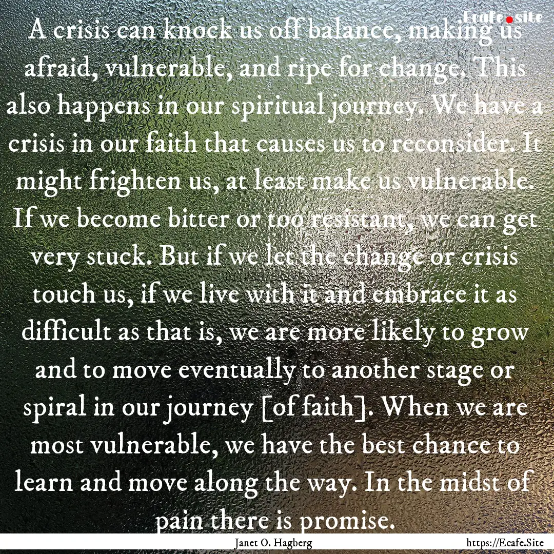 A crisis can knock us off balance, making.... : Quote by Janet O. Hagberg