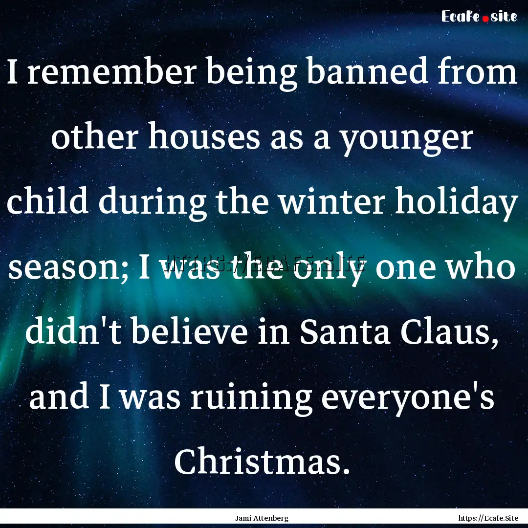 I remember being banned from other houses.... : Quote by Jami Attenberg