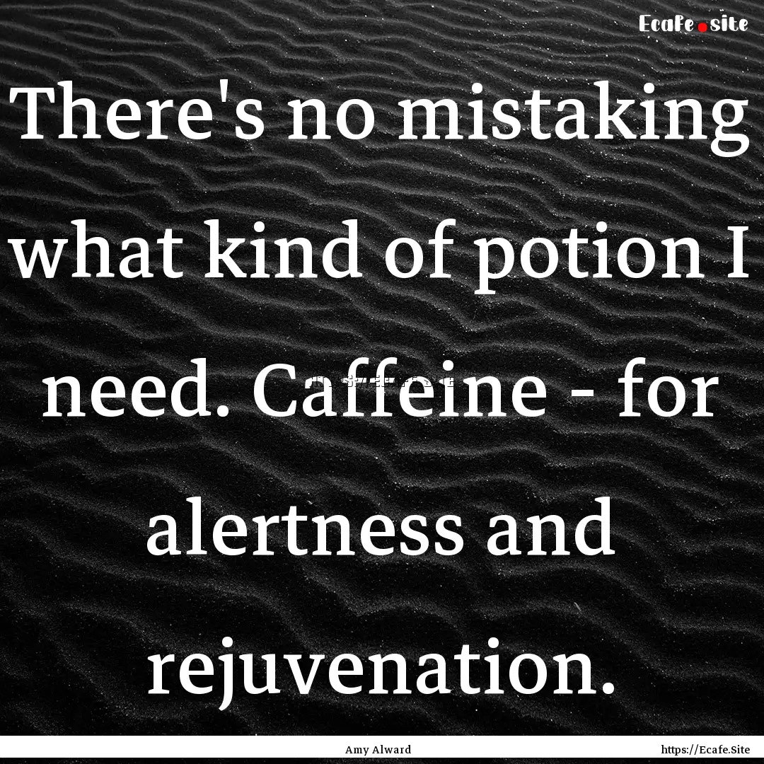 There's no mistaking what kind of potion.... : Quote by Amy Alward