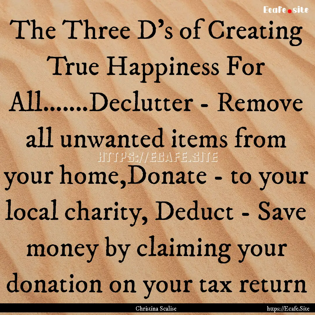 The Three D's of Creating True Happiness.... : Quote by Christina Scalise