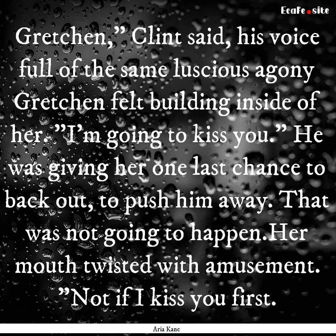 Gretchen,