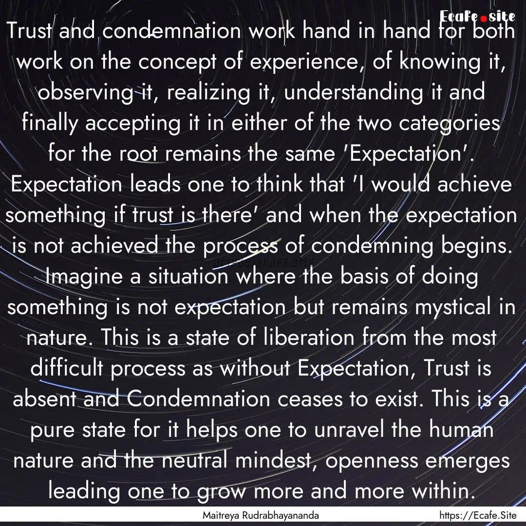 Trust and condemnation work hand in hand.... : Quote by Maitreya Rudrabhayananda