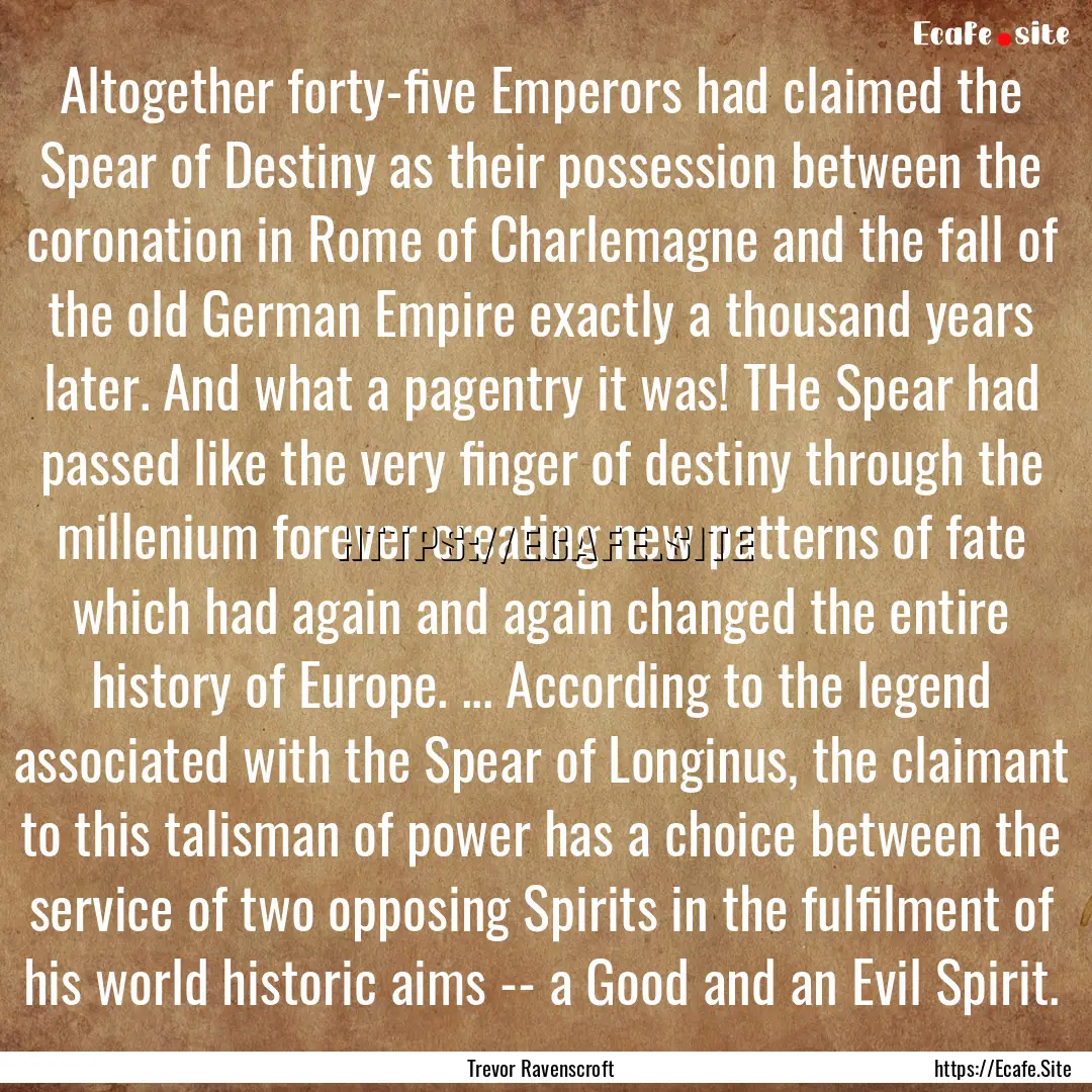 Altogether forty-five Emperors had claimed.... : Quote by Trevor Ravenscroft