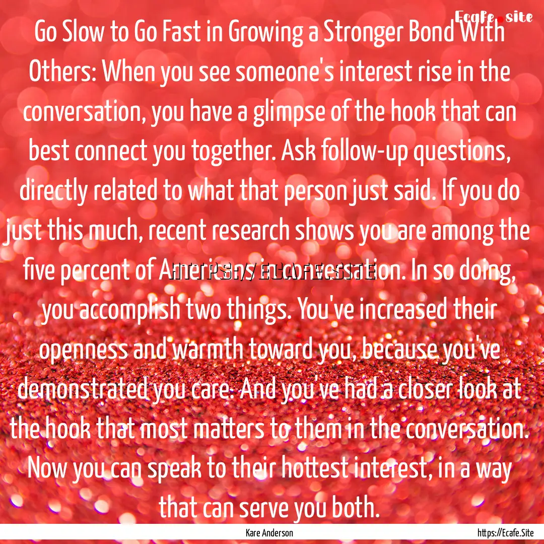 Go Slow to Go Fast in Growing a Stronger.... : Quote by Kare Anderson