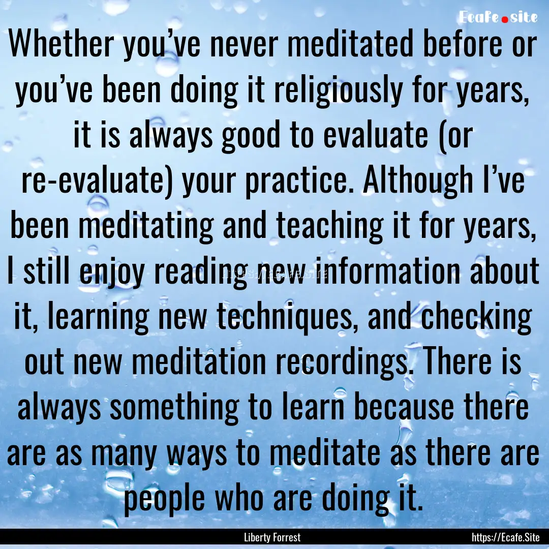 Whether you’ve never meditated before or.... : Quote by Liberty Forrest