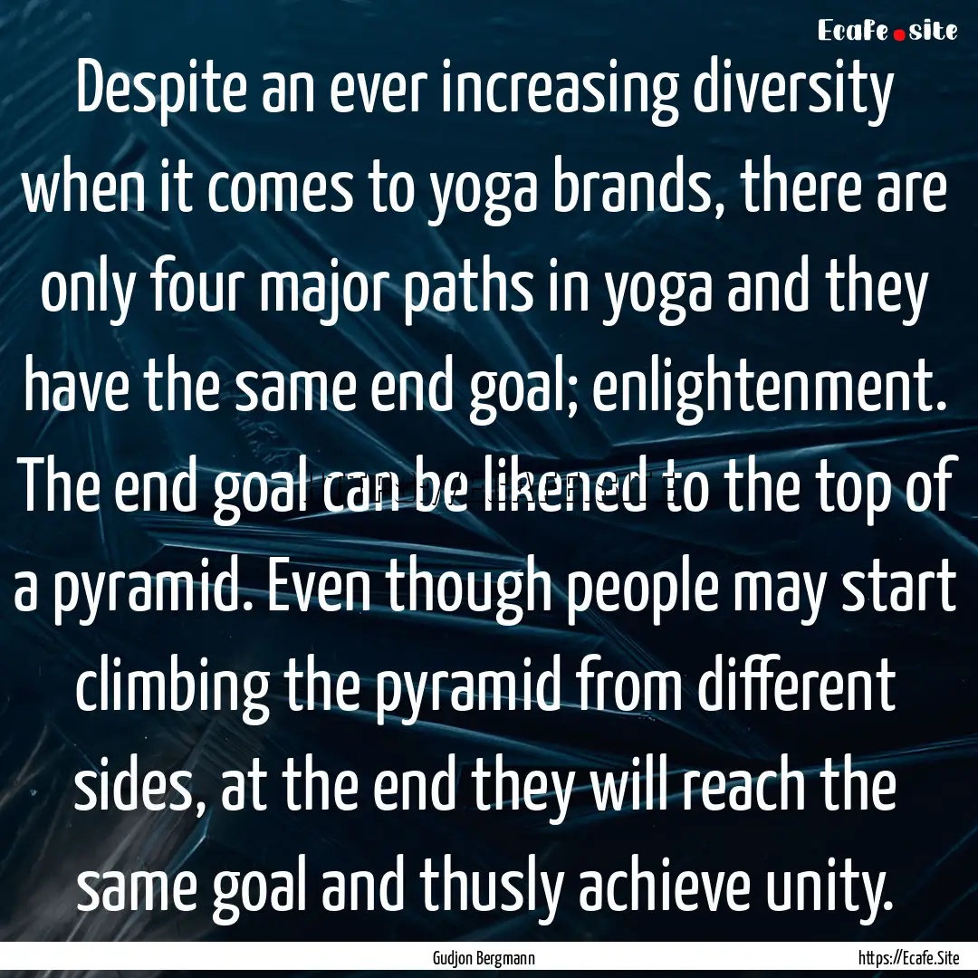 Despite an ever increasing diversity when.... : Quote by Gudjon Bergmann