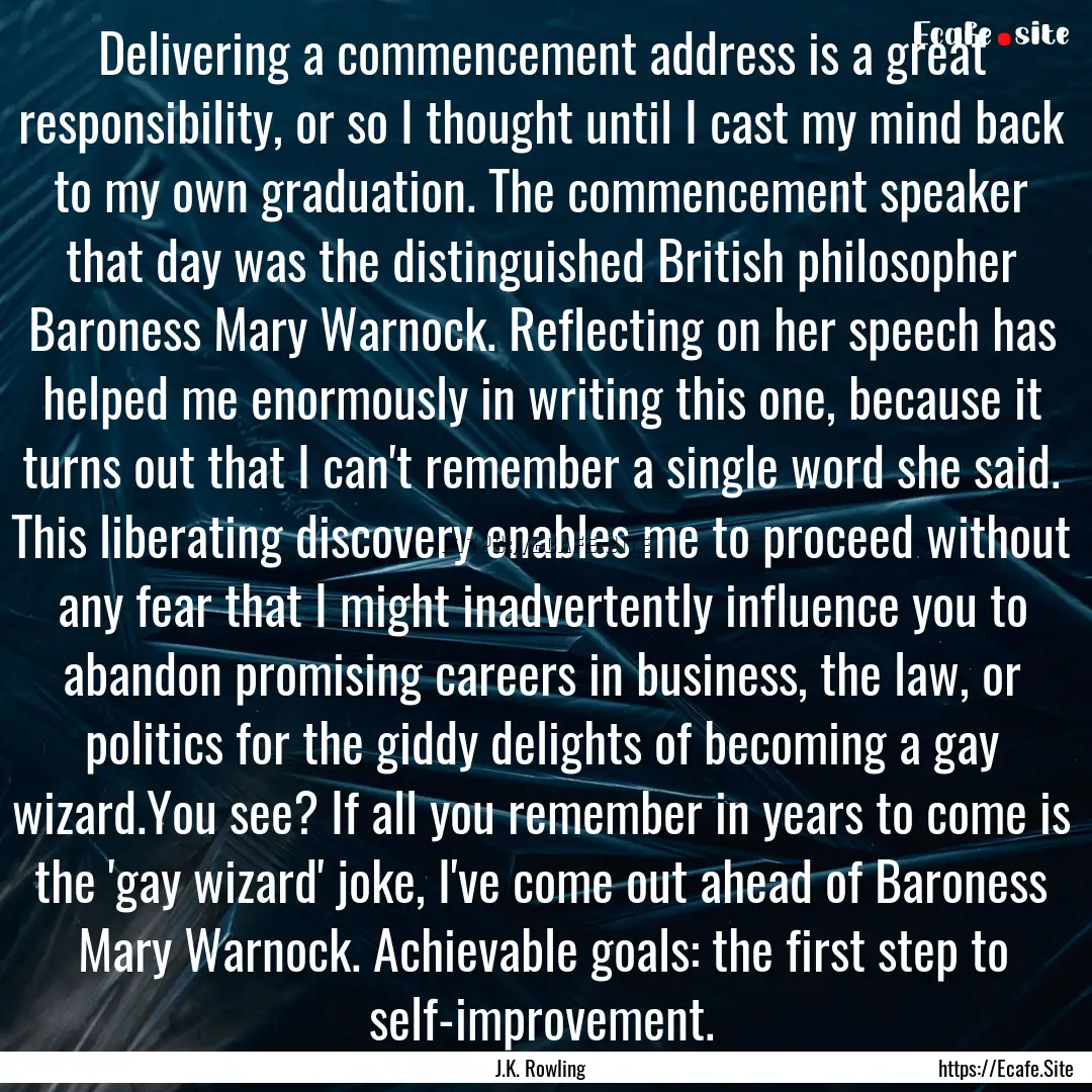 Delivering a commencement address is a great.... : Quote by J.K. Rowling