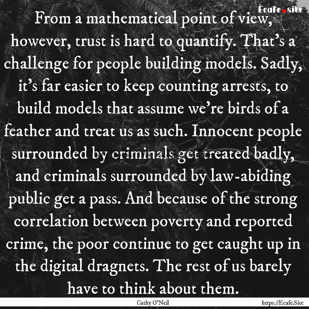 From a mathematical point of view, however,.... : Quote by Cathy O'Neil