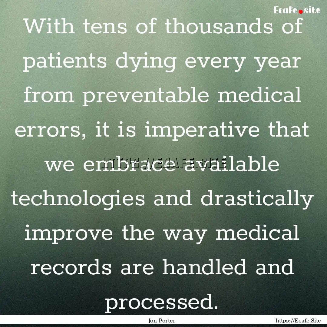 With tens of thousands of patients dying.... : Quote by Jon Porter