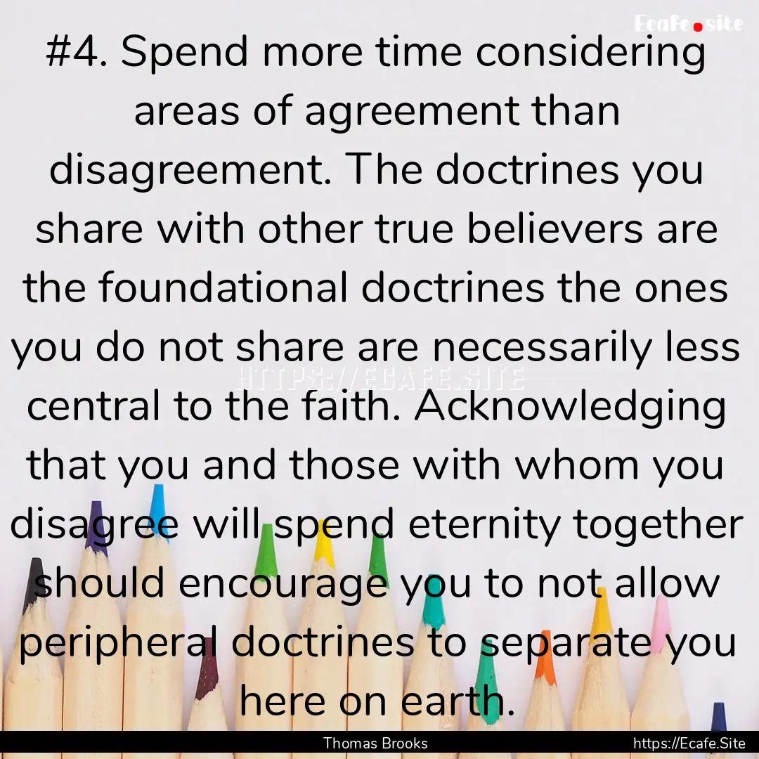 #4. Spend more time considering areas of.... : Quote by Thomas Brooks