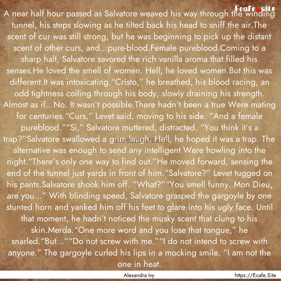 A near half hour passed as Salvatore weaved.... : Quote by Alexandra Ivy