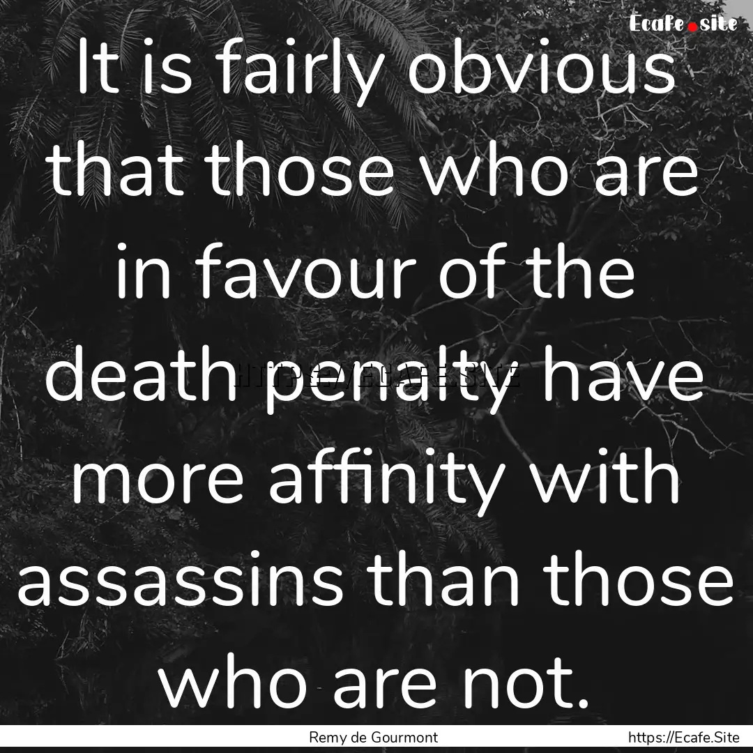 It is fairly obvious that those who are in.... : Quote by Remy de Gourmont