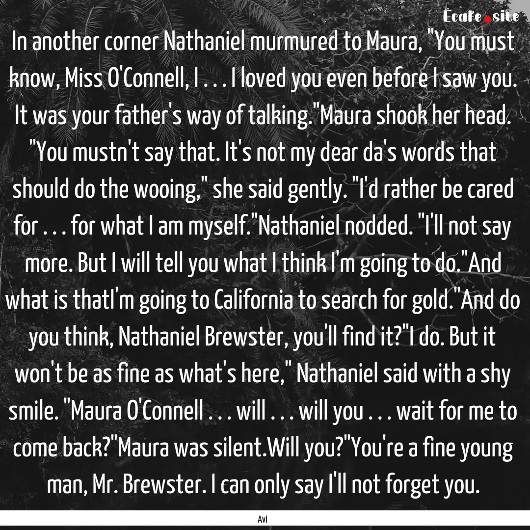 In another corner Nathaniel murmured to Maura,.... : Quote by Avi