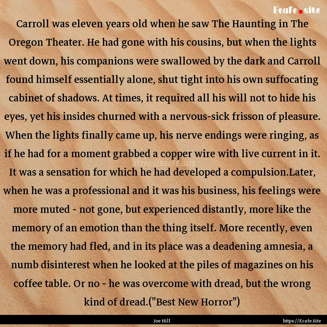 Carroll was eleven years old when he saw.... : Quote by Joe Hill