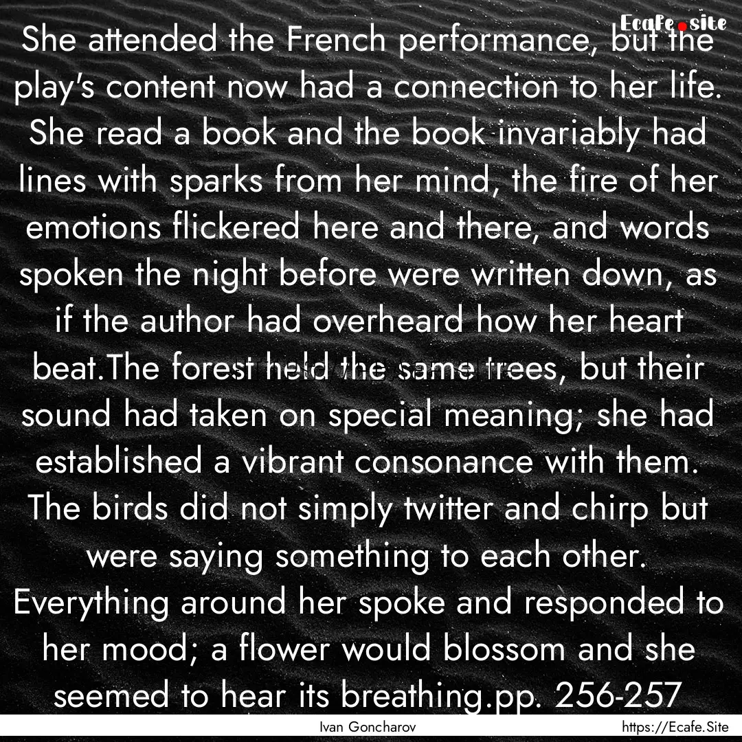 She attended the French performance, but.... : Quote by Ivan Goncharov