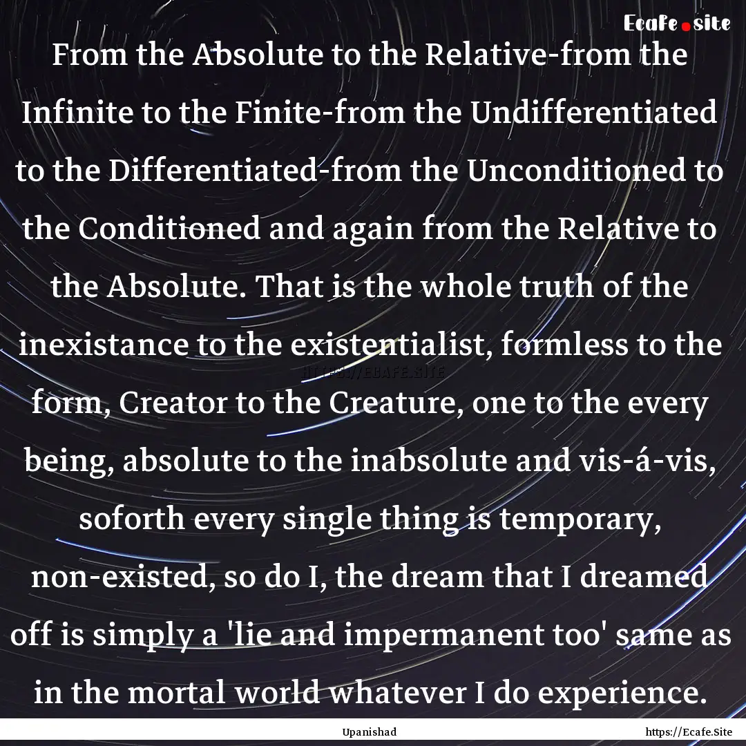 From the Absolute to the Relative-from the.... : Quote by Upanishad