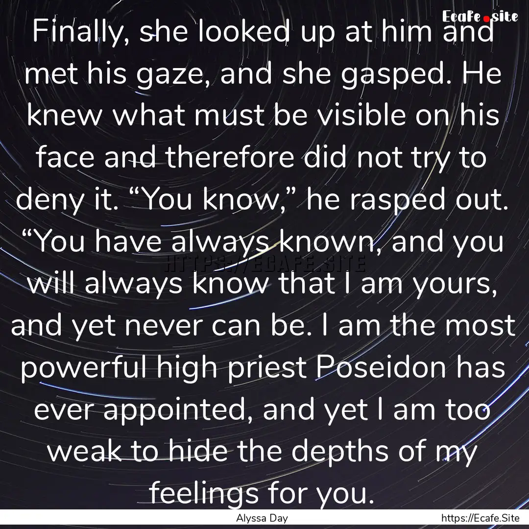 Finally, she looked up at him and met his.... : Quote by Alyssa Day