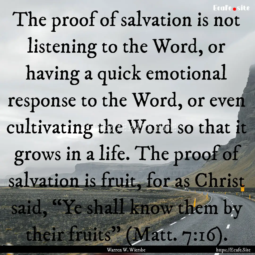 The proof of salvation is not listening to.... : Quote by Warren W. Wiersbe