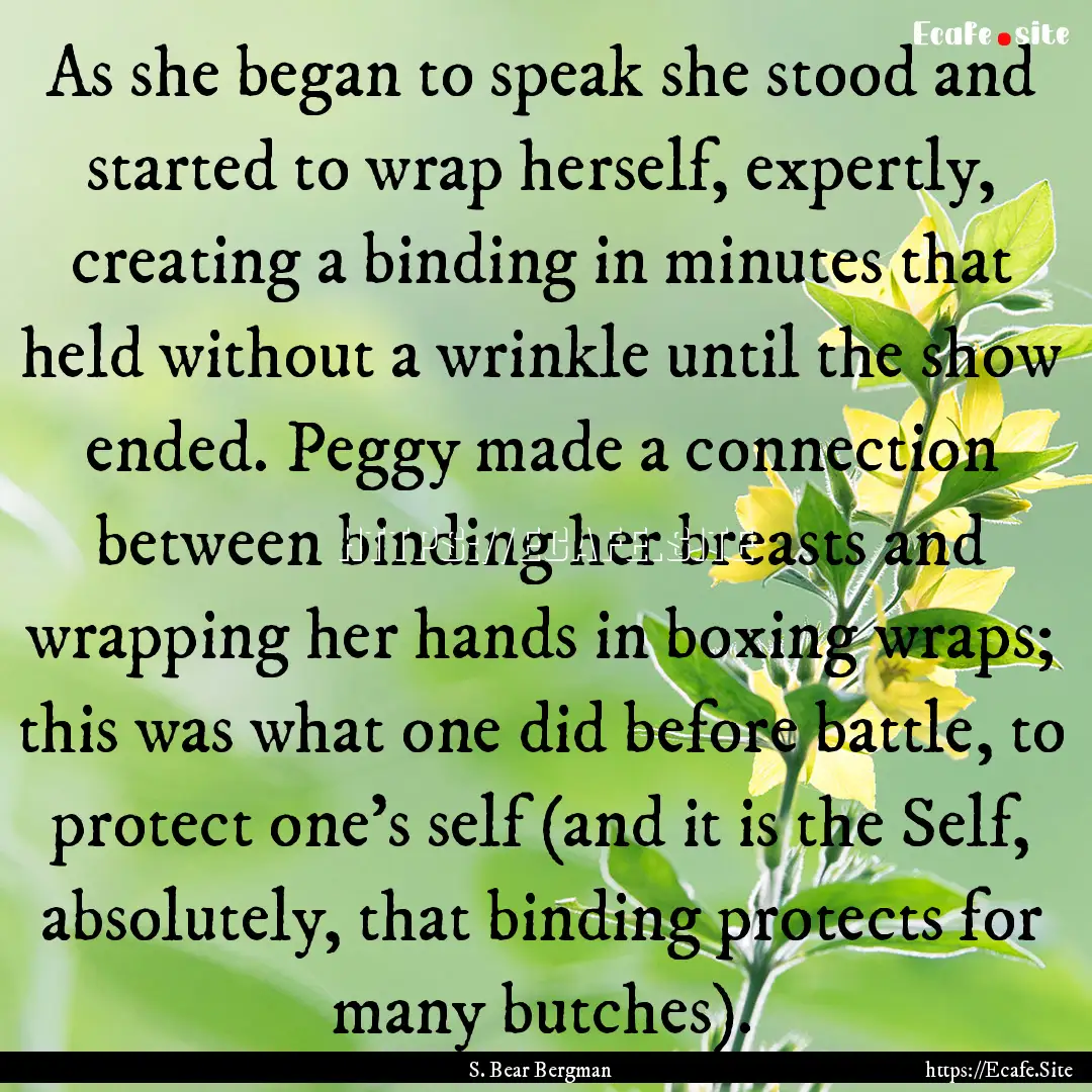 As she began to speak she stood and started.... : Quote by S. Bear Bergman