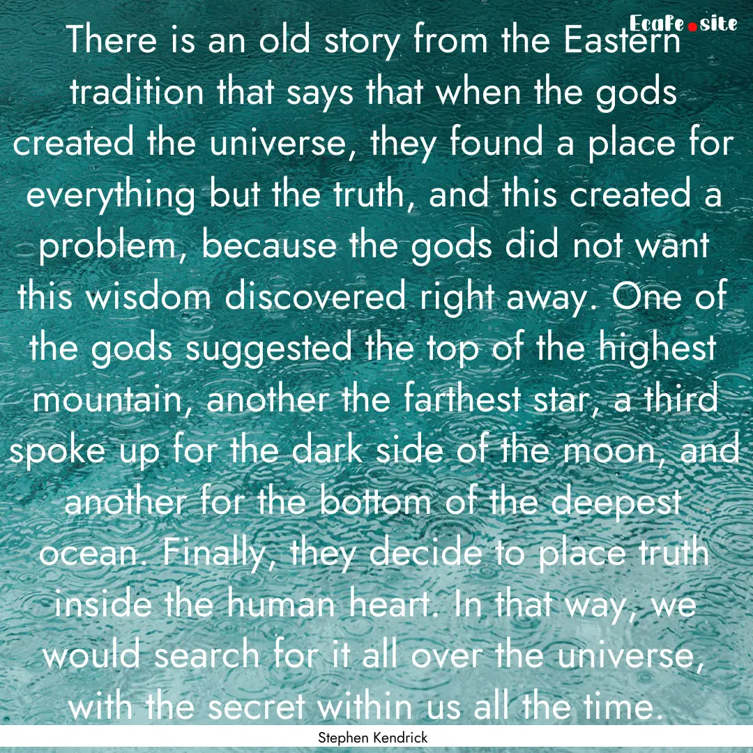 There is an old story from the Eastern tradition.... : Quote by Stephen Kendrick