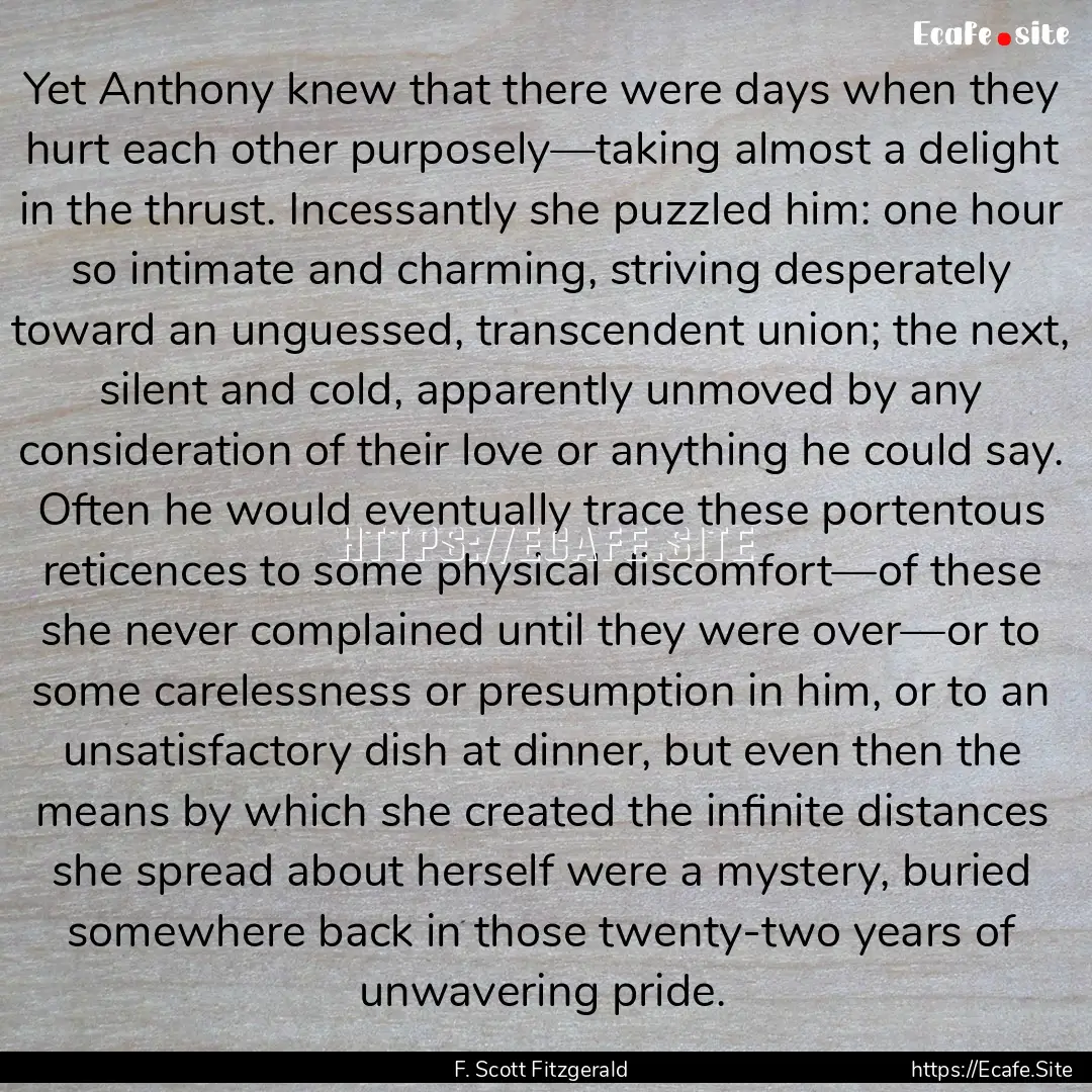 Yet Anthony knew that there were days when.... : Quote by F. Scott Fitzgerald