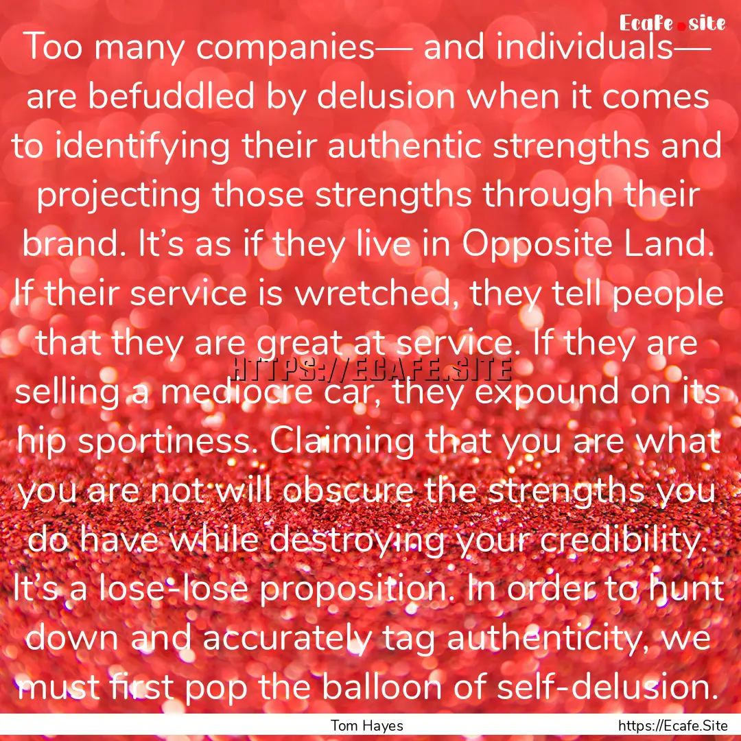 Too many companies— and individuals—.... : Quote by Tom Hayes