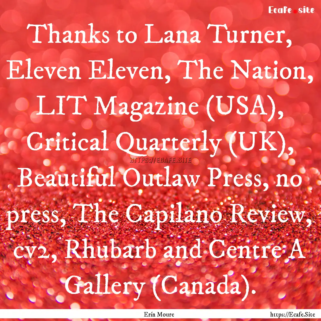 Thanks to Lana Turner, Eleven Eleven, The.... : Quote by Erín Moure