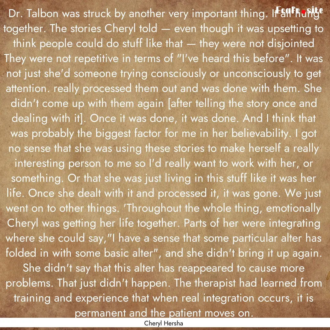 Dr. Talbon was struck by another very important.... : Quote by Cheryl Hersha