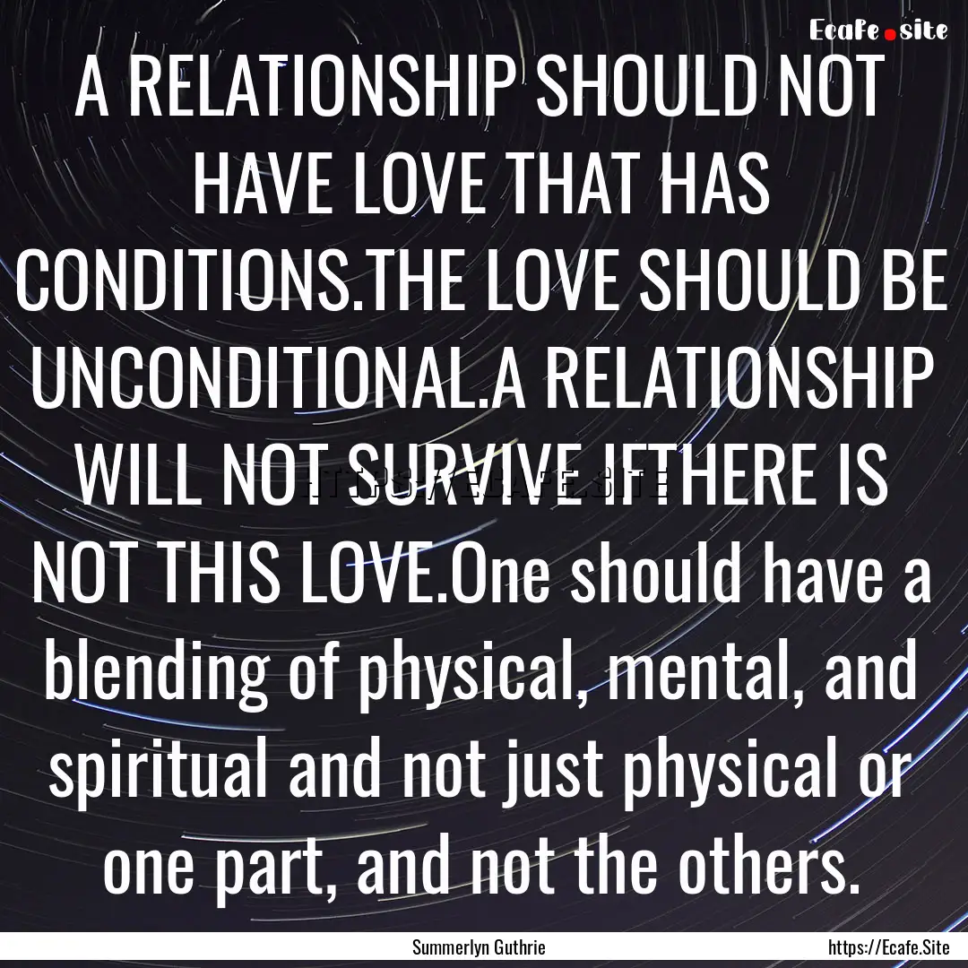 A RELATIONSHIP SHOULD NOT HAVE LOVE THAT.... : Quote by Summerlyn Guthrie